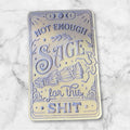 Not enough Sage Melt